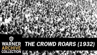 Preview Clip  The Crowd Roars  Warner Archive
