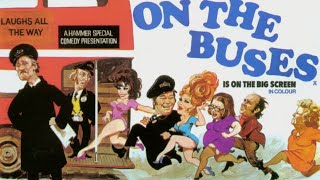 On the Buses 1971 Reg Varney Bob Grant Anna Karen Stephen Lewis Doris Hare  FILMTALK Review