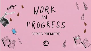 Work In Progress 2019 Official Trailer