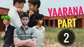 Yaarana hindi Short film Part 2  Heart touching friendship Story  True Friendship  Acting Ashiana
