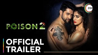 Poison 2  Official Trailer  A ZEE5 Original  Streaming Now On ZEE5