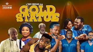 Gold Statue By Tade Ogidan Ft RMD Sola Sobowale Gabriel Afolayan And More  2019 Nollywood Movie
