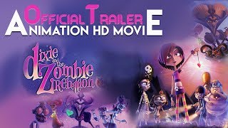Dixie And The Zombie Rebellion Official Trailer 2014 HD  Animation Movie