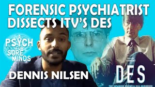 DENNIS NILSEN FORENSIC PSYCHIATRIST dissects ITVs DES