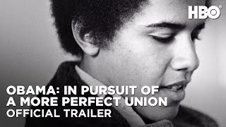 Obama In Pursuit of a More Perfect Union 2021  Official Trailer  HBO