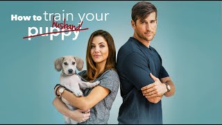 How To Train your Husband 2017  Trailer  Julie Gonzalo  Peri Gilpin  Jonathan Chase