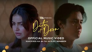 BenBen  Nakikinig Ka Ba Sa Akin  Dito at Doon Here and There Official Music Video