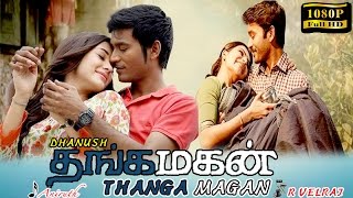 Thangamagan  Tamil Full Movie    Dhanush  Samantha  Amy Jackson  Full HD Tamil movie