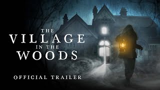 The Village in the Woods  Official Trailer HD  BRAKE3