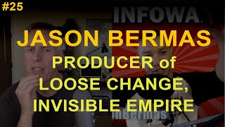 TFTRH 25  Jason Bermas Producer of Loose Change Shade Invisible Empire