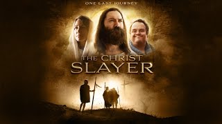 The Christ Slayer 2019  Full Movie  Carl Weyant  Melissa Anschutz  The Quest Trilogy