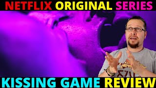 Kissing Game Boca a Boca Netflix Original Series Review