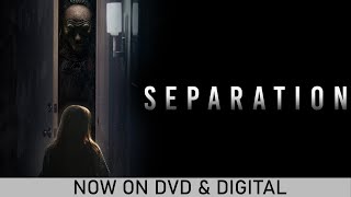 Separation  Trailer  Own it Now on DVD  Digital