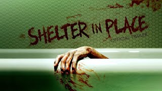 Shelter in Place 2021  Official Trailer HD