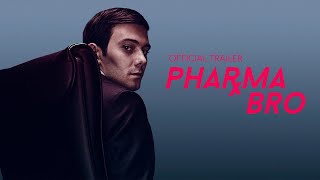 Pharma Bro 2021  Official Trailer HD