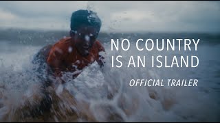 No Country Is An Island  TRAILER