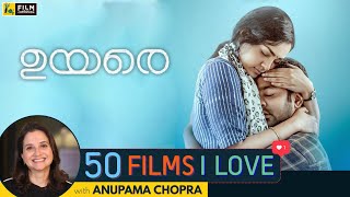 Uyare  50 Films I Love  Parvathy Thiruvothu  Anupama Chopra  Film Companion