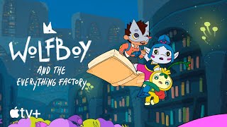 Wolfboy and the Everything Factory  Official Trailer  Apple TV