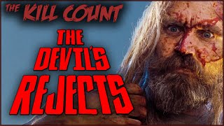 The Devils Rejects 2005 KILL COUNT