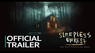 The Sleepless Unrest  The Real Conjuring Home  OFFICIAL TRAILER