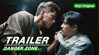 Official Trailer Danger Zone    iQiyi Original