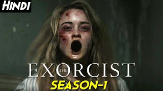 THE EXORCIST 2016 Tv Series Explained In Hindi  Season 1 Part 3 PAZUZU Demon Reveals Itself