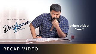 Drishyam  Recap  Mohanlal  Jeethu Joseph  Amazon Prime Video