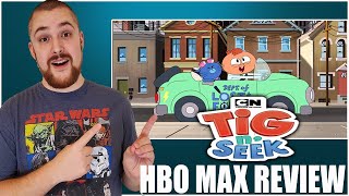 Tig N Seek HBO Max Series Review