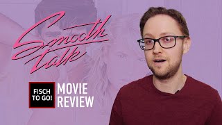 SMOOTH TALK 1985  Fisch To Go Movie Review