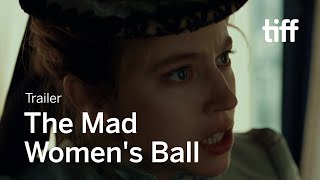 THE MAD WOMENS BALL Trailer  TIFF 2021