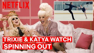 Drag Queens Trixie Mattel  Katya React to Spinning Out  I Like to Watch  Netflix