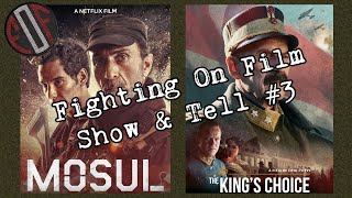 Fighting On Film Podcast Show  Tell 3  The Kings Choice 2016  Mosul 2020