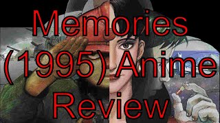 Memories 1995 Anime Review