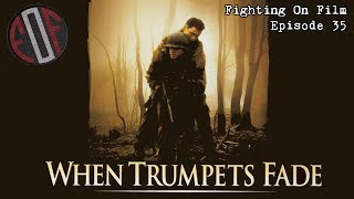 Fighting On Film Podcast When Trumpets Fade 1998