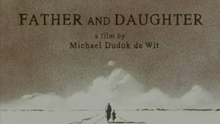 Father And Daughter by Michael Dudok de Wit 2000
