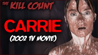 Carrie 2002 KILL COUNT
