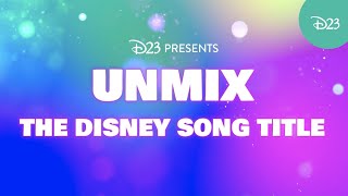 Unmix the Disney Song Title with the Cast of Spin