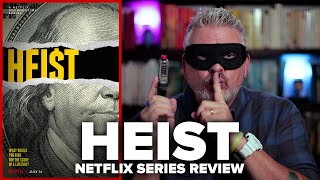 Heist 2021 Netflix Documentary Series Review