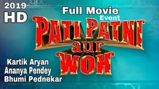 Pati Patni Aur Woh full movie 2019  kartik Aryan Bhumi Ananya pandey promotional event