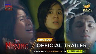 THE MISSING Official Main Trailer Available December 25 on UPSTREAMph  Regal Entertainment Inc