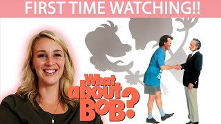 WHAT ABOUT BOB 1991  MOVIE REACTION  FIRST TIME WATCHING