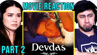 DEVDAS  Shah Rukh Khan  Aishwarya Rai Bachchan  Sanjay Leela Bhansali   Movie Reaction Part 2