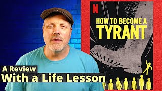 How To Become a Tyrant Review How is this NetFlix docuseries