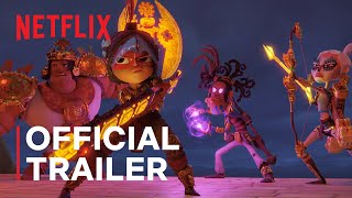 Maya and the Three  Official Trailer  Netflix
