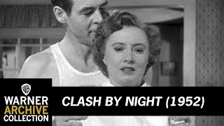 Dont You Know I Love You  Clash by Night  Warner Archive