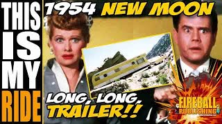I LOVE LUCY 1954 New Moon Trailer from The Long Long Trailer  THIS IS MY RIDE 47