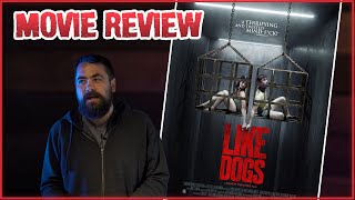 Like Dogs 2021 Movie Review  HUMAN EXPERIMENTS