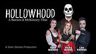 HOLLOWHOOD  Written and Directed by JJ Barnes and Jonathan McKinney  Produced by Siren Stories