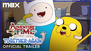 Adventure Time Distant Lands  Together Again  Official Trailer  HBO Max