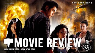 City Under Siege  So is the Acting and Your Sanity REVIEW Hong Kong 2010  Bad Action Movie